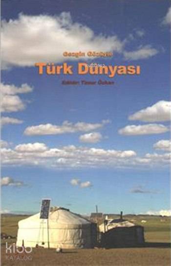 Gezgin Gözüyle Türk Dünyası