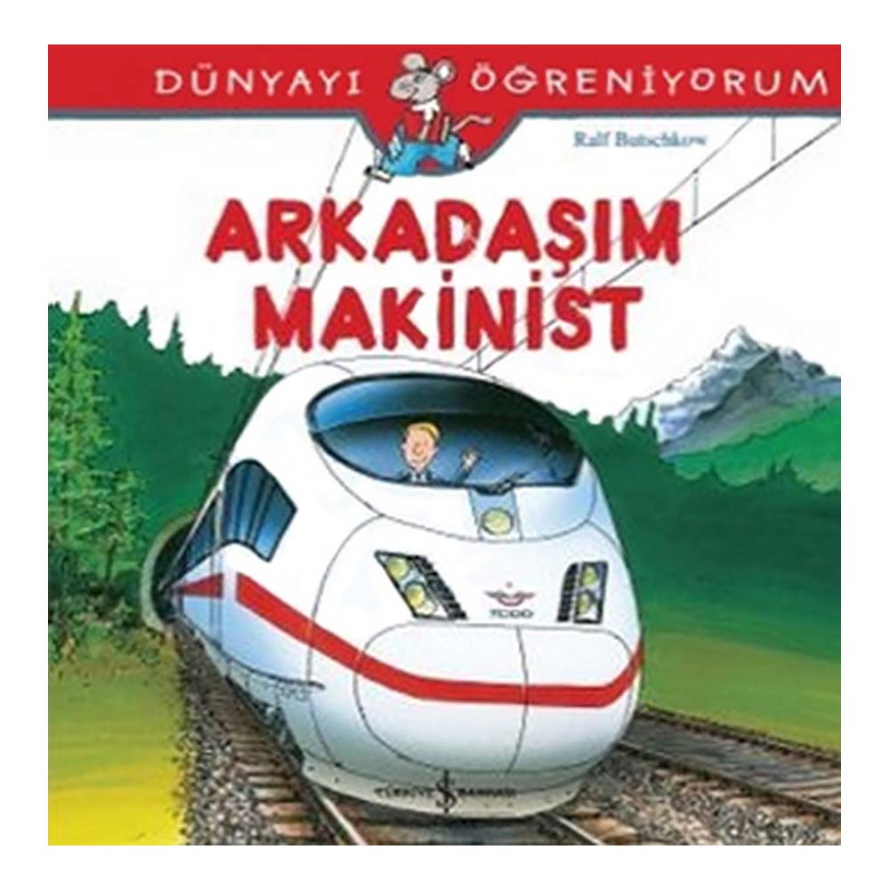 DÜNYAYI ÖĞRENİYORUM - ARKADAŞIM MAKİNİST