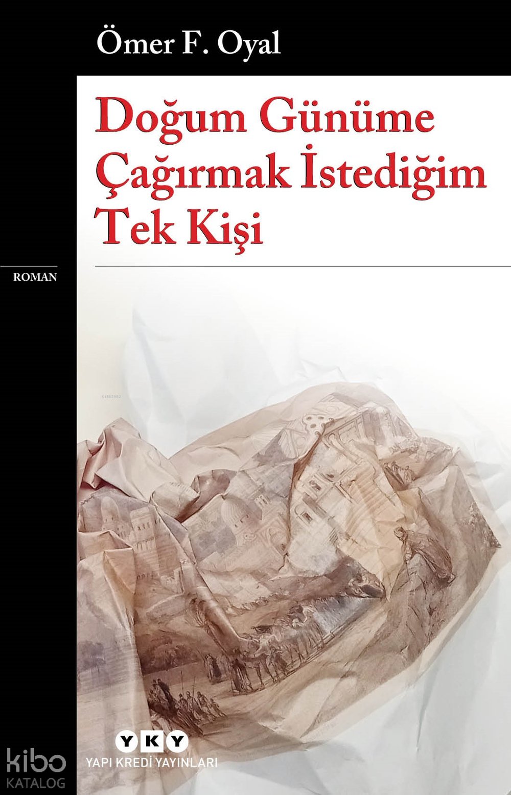 Doğum Günüme Çağırmak İstediğim Tek Kişi - Ömer F. Oyal