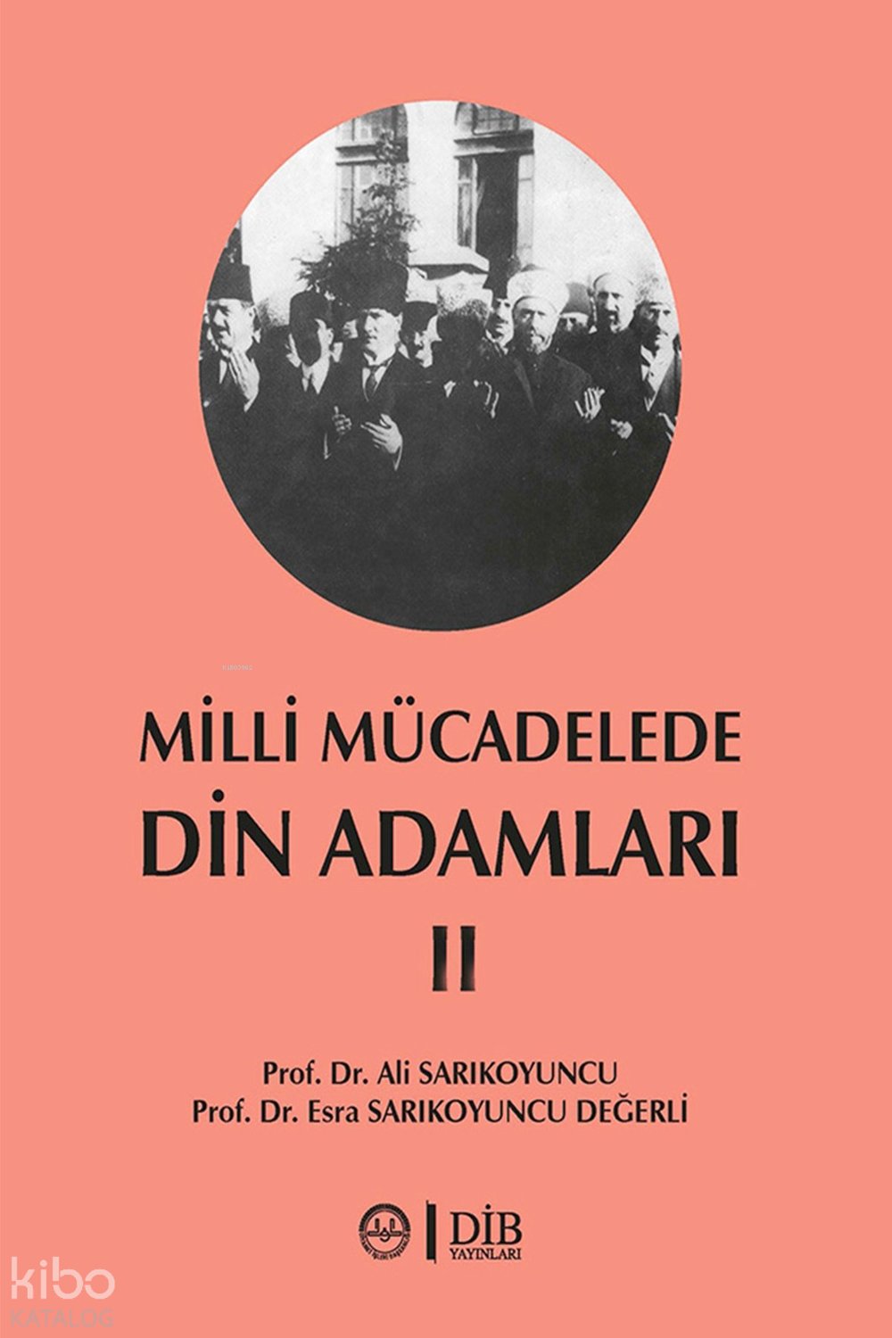 Milli Mücadelede Din Adamları 2 - Ali Sarıkoyuncu