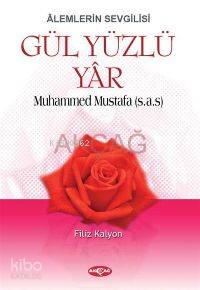 Âlemlerin Sevgilisi| Gül Yüzlü Yâr