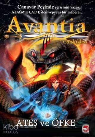 Avantia Günlükleri 4: Ateş ve Öfke