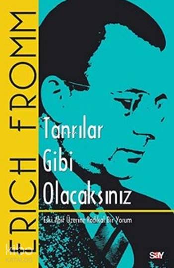 Tanrılar Gibi Olacaksınız - Erich Fromm