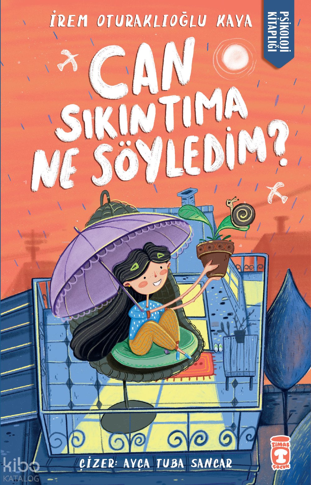 Can Sıkıntıma Ne Söyledim? - İrem Oturaklıoğlu Kaya