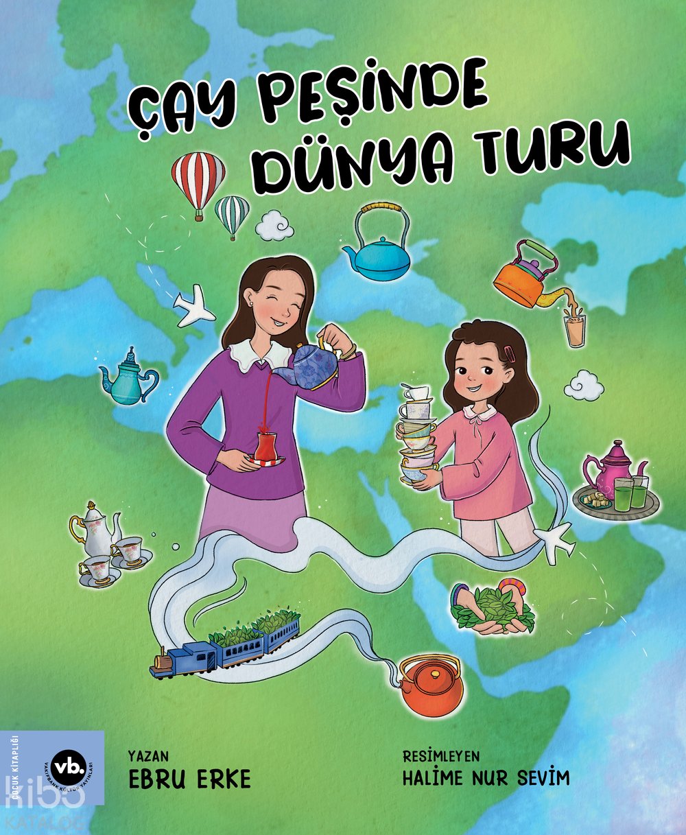 Çay Peşinde Dünya Turu - Ebru Erke