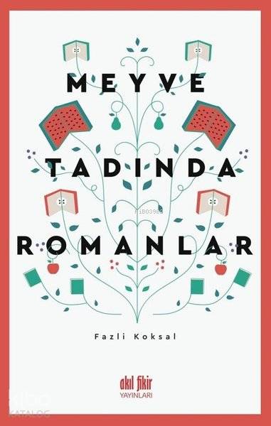Meyve Tadında Romanlar - Fazlı Köksal