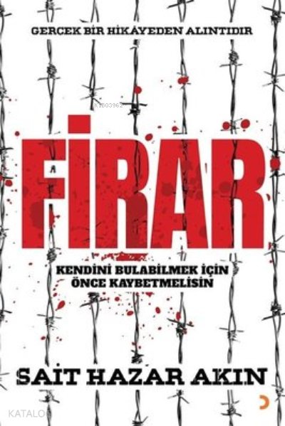 Firar Gerçek Bir Hikayeden Alıntıdır