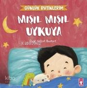 Mışıl Mışıl Uykuya - Günlük Rutinlerim - Özge Selçuk Bozkurt