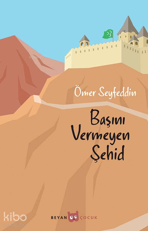 Başını Vermeyen Şehid - Ömer Seyfettin