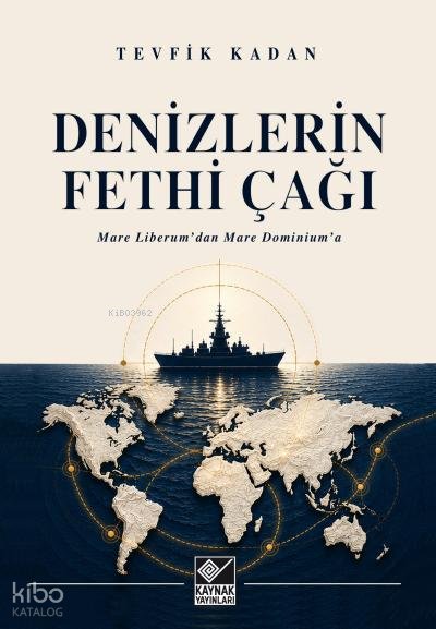 Denizlerin Fethi Çağı