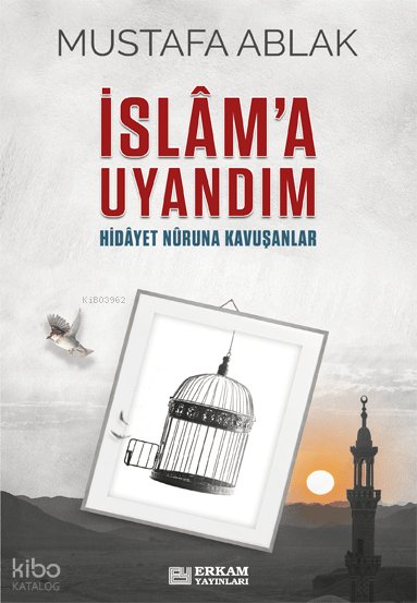 İslâm’a Uyandım