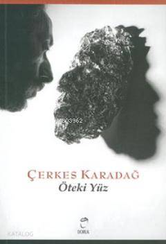 Öteki Yüz - Çerkes Karadağ