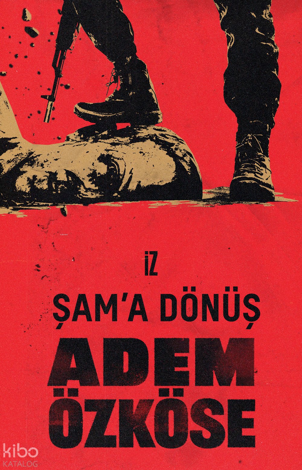 Şam’a Dönüş - Adem Özköse