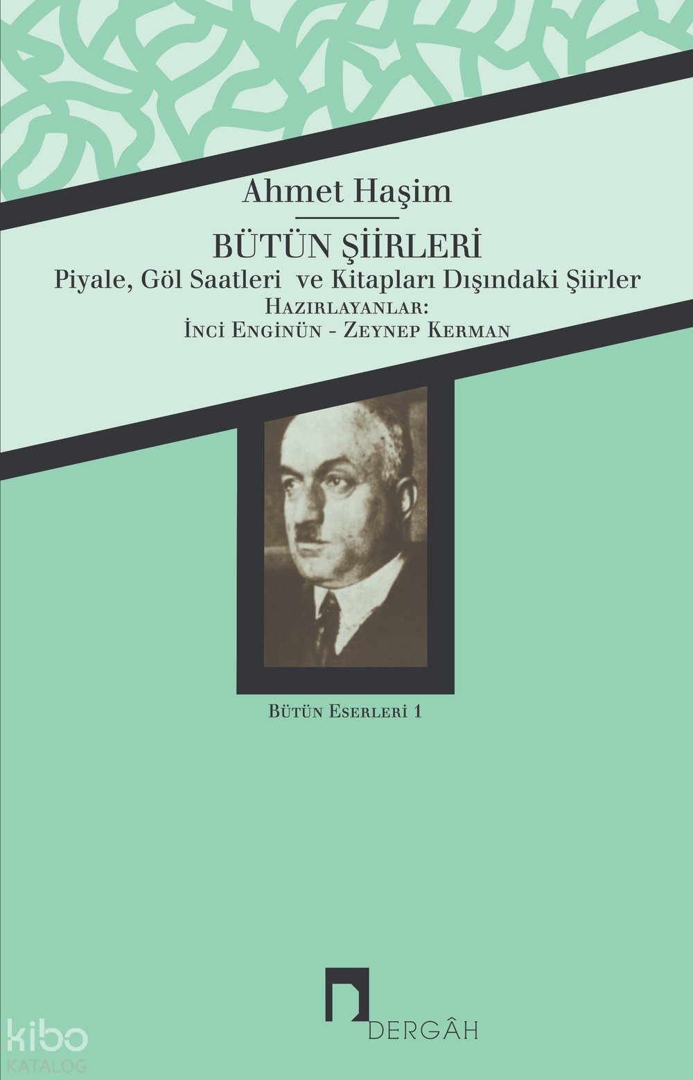 Bütün Şiirleri Ahmet Haşim - Ahmet Haşim