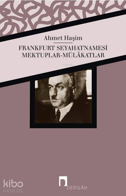 Frankfurt Seyahatnamesi - Ahmet Haşim