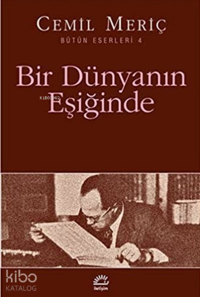 Bir Dünyanın Eşiğinde - Cemil Meriç