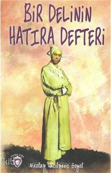 Bir Delinin Hatıra Defteri - Nikolay Vasilyeviç Gogol