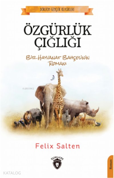 Özgürlük Çığlığı - Felix Salten