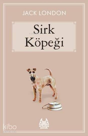 Sirk Köpeği - Jack London