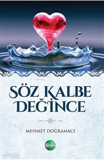 Söz Kalbe Değince - Mehmet Doğramacı