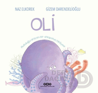 OLİ - MUTLULUĞU ARAYAN BİR AHTAPOTUN HİKAYESİ