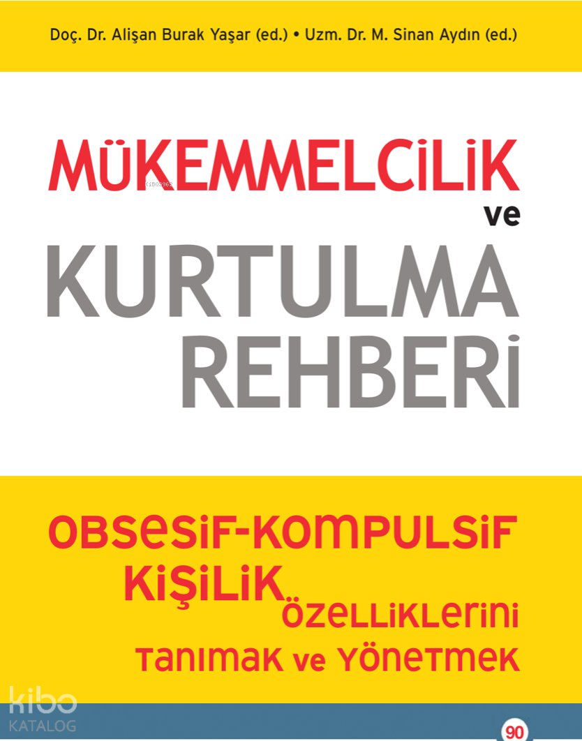 Mükemmelcilik ve Kurtulma Rehberi
