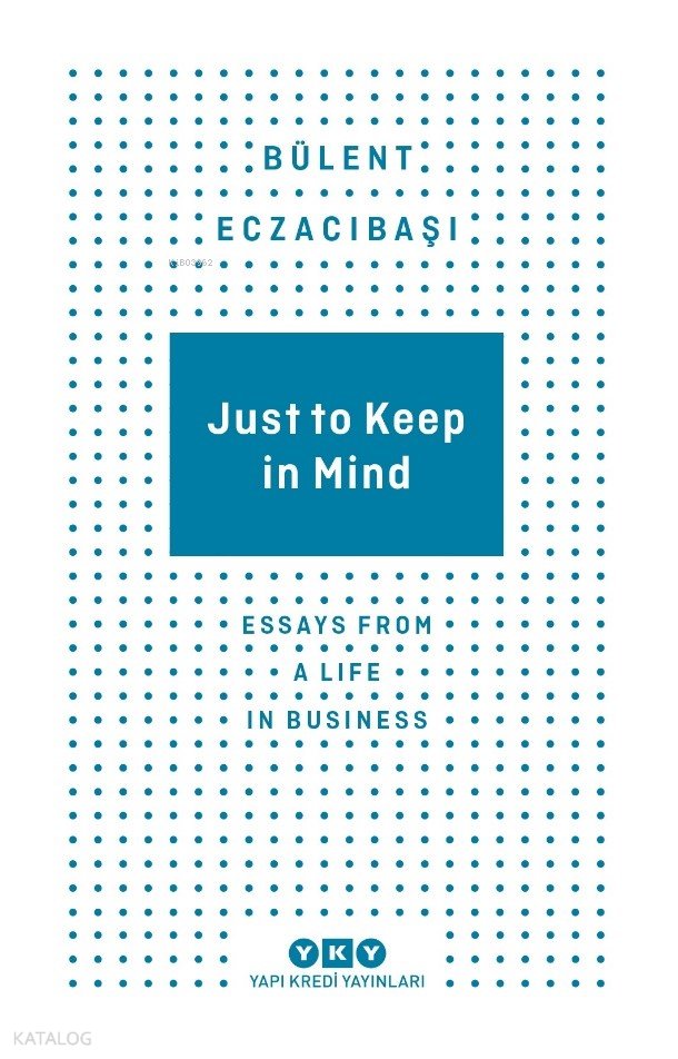 Just To Keep in Mind - Bülent Eczacıbaşı