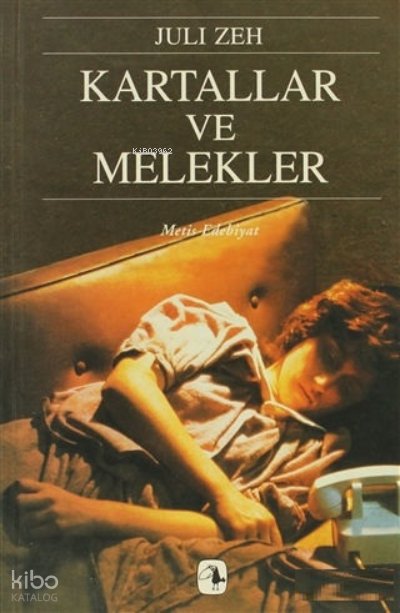 Kartallar ve Melekler - Juli Zeh