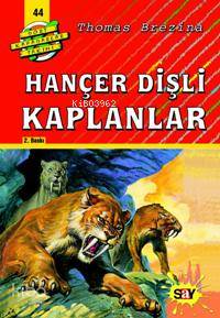 Hançer Dişli Kaplanlar