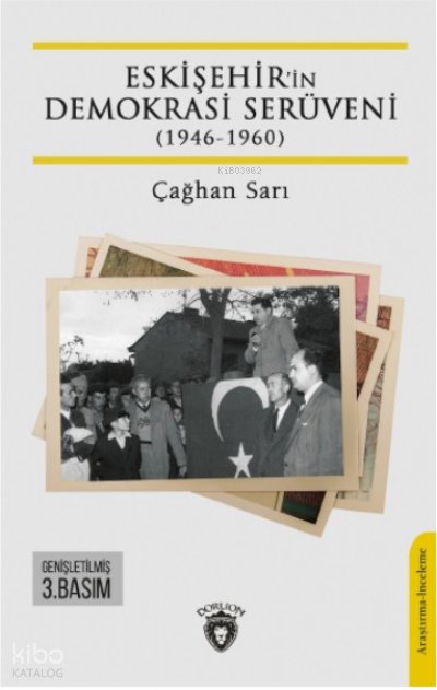 Eskişehir’in Demokrasi Serüveni (1946-1960) - Çağhan Sarı
