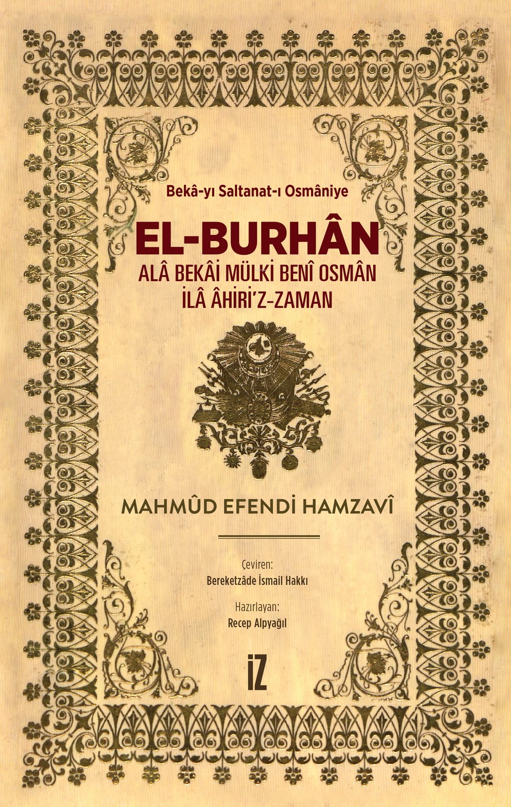 El-Burhân: Alâ Bekâi Mülki Benî Osmân İlâ Âhiri’z-Zaman