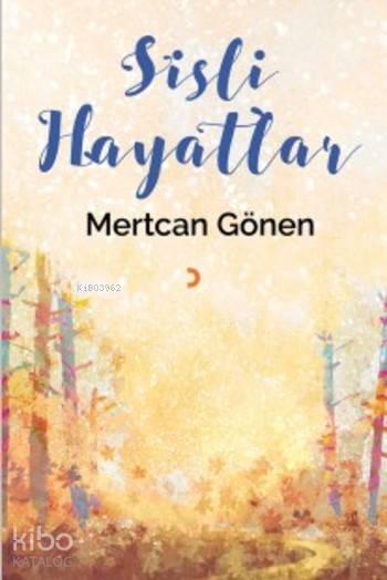 Sisli Hayatlar - Mertcan Gönen