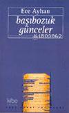 Başıbozuk Günceler - Ece Ayhan