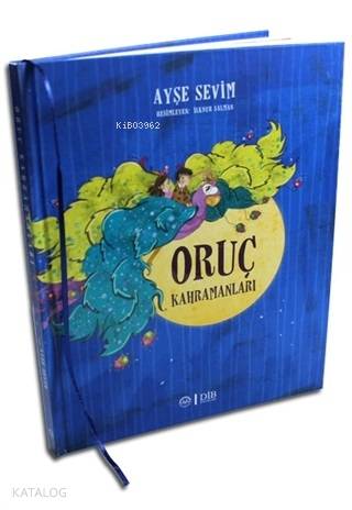 Oruç Kahramanları - Ayşe Sevim