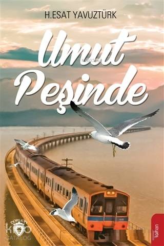 Umut Peşinde - Esat Yavuztürk