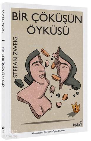 Bir Çöküşün Öyküsü - Stefan Zweig
