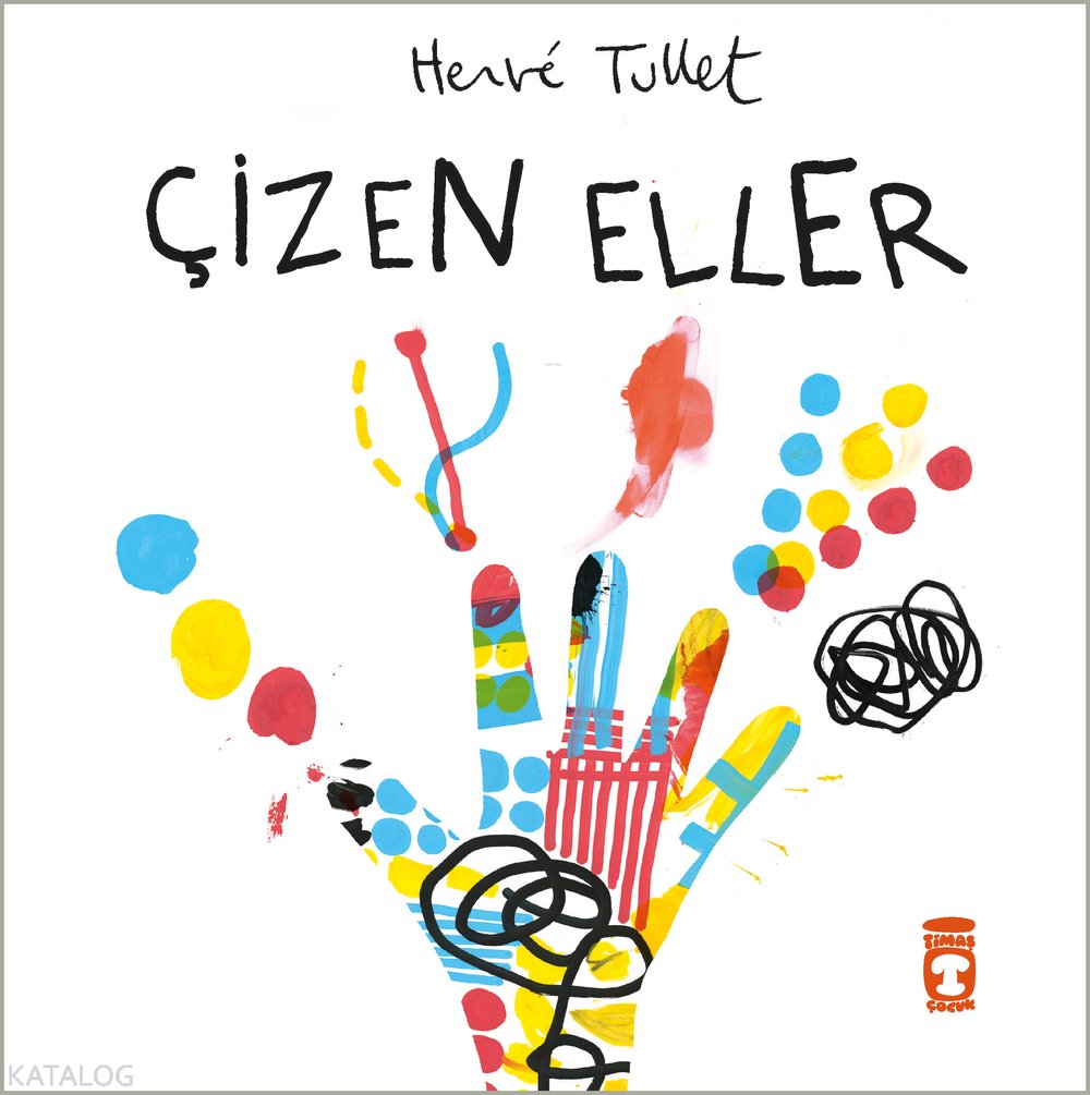 Çizen Eller - Herve Tullet