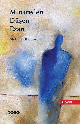 Minareden Düşen Ezan - Mehmet Kahraman