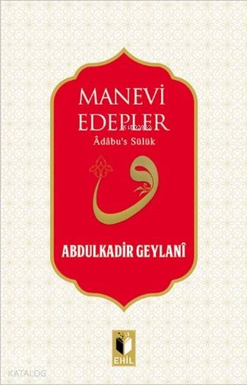 Manevi Edepler - Abdulkadir Geylani