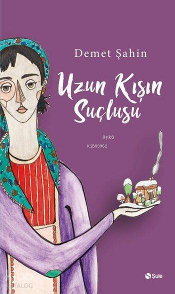 Uzun Kışın Suçlusu - Demet Şahin