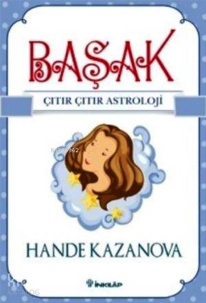 Başak Çıtır Çıtır Astroloji - Hande Kazanova