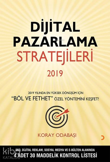 Dijital Pazarlama Stratejileri 2019 - Koray Odabaşı