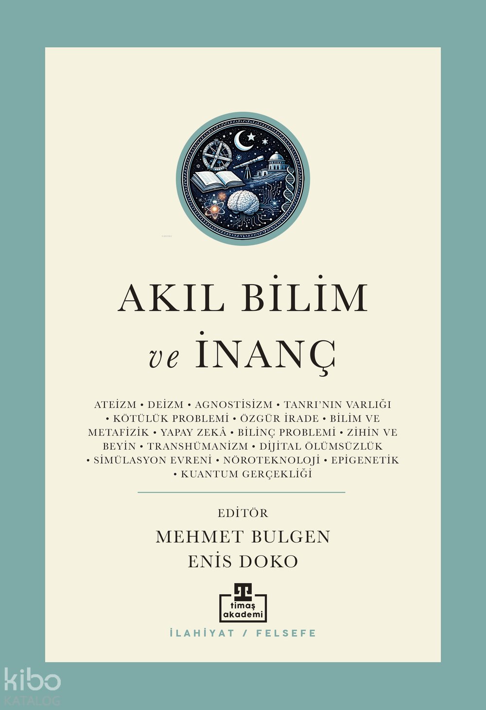 Akıl, Bilim ve İnanç