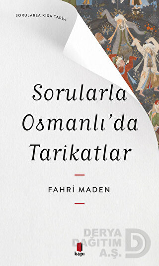 SORULARLA OSMANLIDA TARİKATLAR
