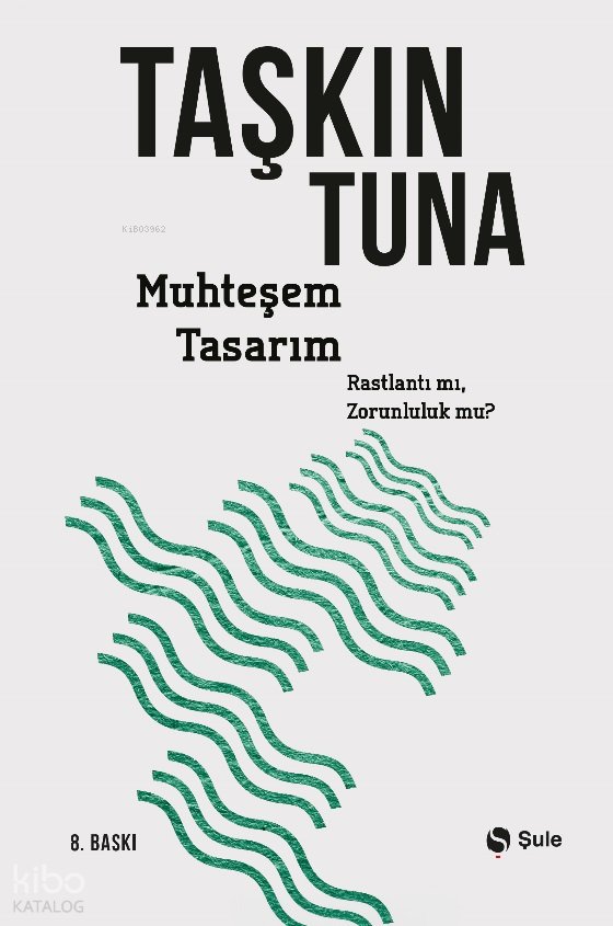 Muhteşem Tasarım - Taşkın Tuna