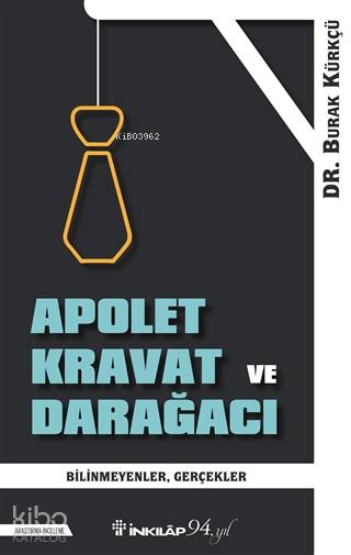 Apolet Kravat ve Darağacı - Burak Kürkçü