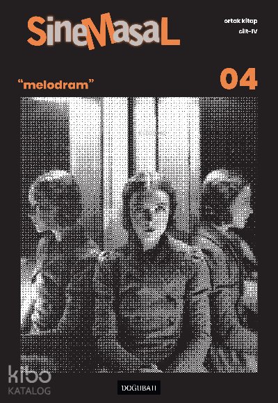 Sinemasal 04 "Melodram" - Dilek Tunalı