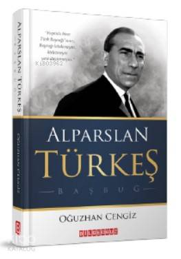 Alparslan Türkeş Başbuğ - Oğuzhan Cengiz