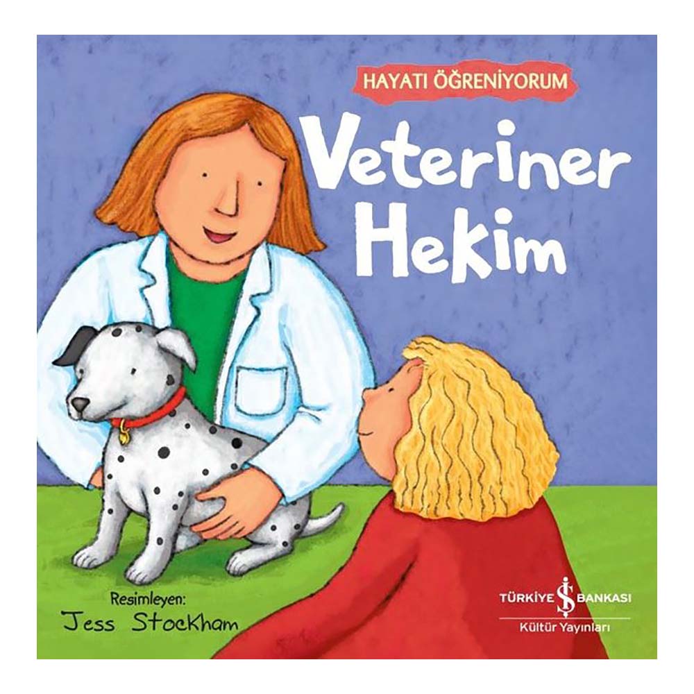 HAYATI ÖĞRENİYORUM - VETERİNER HEKİM