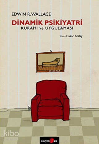 Dinamik Psikiyatri Kuramı ve Uygulaması - Edwin R. Wallace